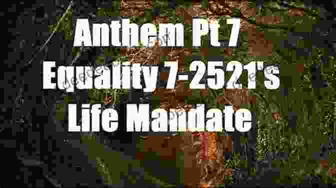 A Portrait Of Equality 7 2521, The Protagonist Of 'Anthem,' A Young Man With A Secret Yearning For Knowledge And Freedom Anthem Ayn Rand