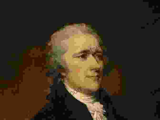 Alexander Hamilton, The Founding Father Of American Finance Representative Americans: The Revolutionary Generation