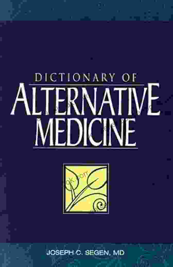 Dictionary Of Alternative Medicine Book Dictionary Of Alternative Medicine Mosby