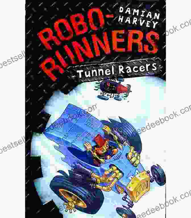 Intricate Design Details Of The Tunnel Racers Robo Runners Tunnel Racers: 2 (Robo Runners) Damian Harvey