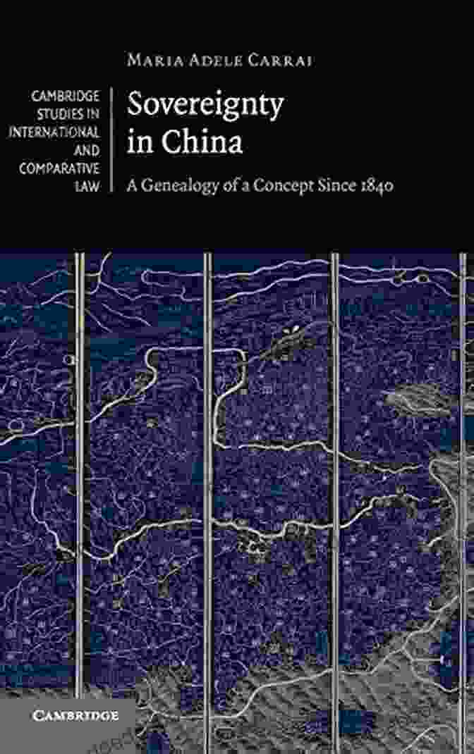 Stefan Vogenauer Sovereignty In China: A Genealogy Of A Concept Since 1840 (Cambridge Studies In International And Comparative Law 141)