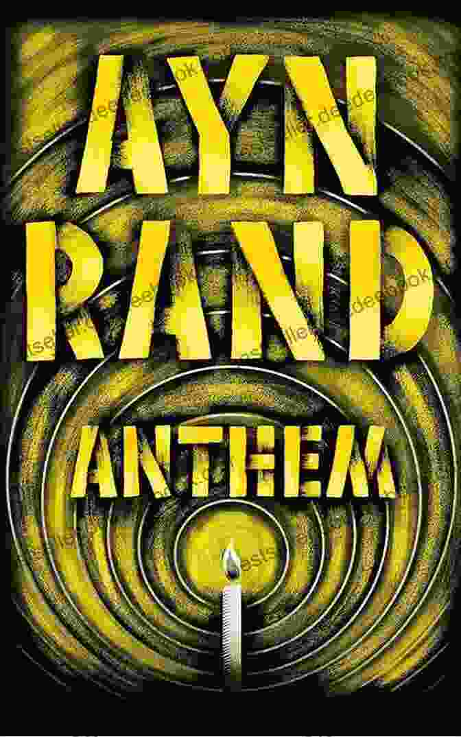 The Cover Of Ayn Rand's Novel 'Anthem' Depicts A Young Man Breaking Free From A Chain, Symbolizing The Struggle For Individuality In A Dystopian Society Anthem Ayn Rand