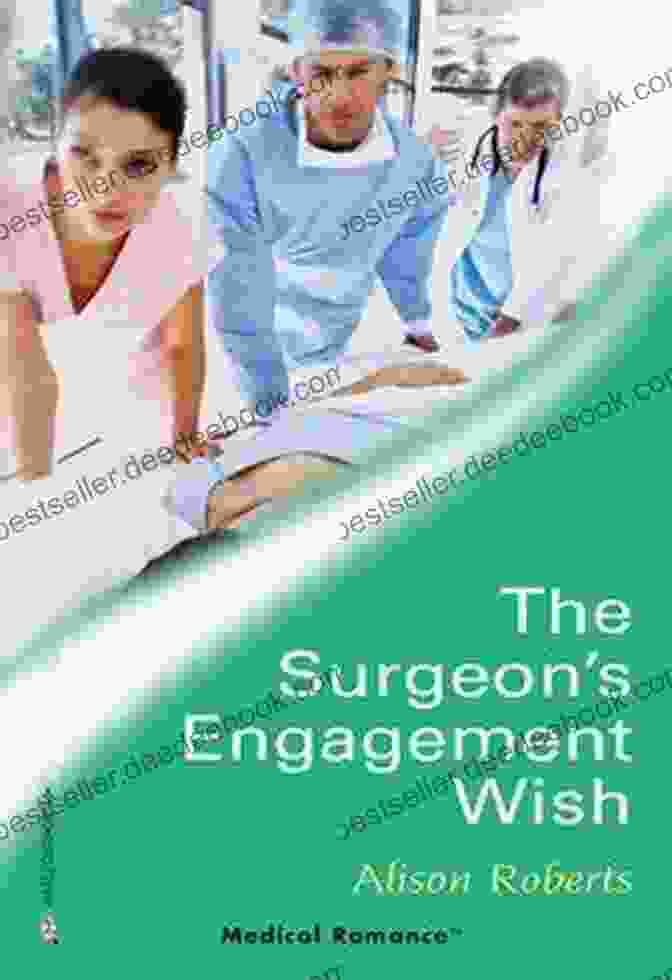 The Surgeon's Engagement With The Wish Of 23 The Surgeon S Engagement Wish (The A And E 23)