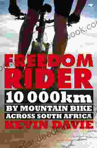 Freedom Rider: 10 000 Kms By Mountain Bike Across South Africa