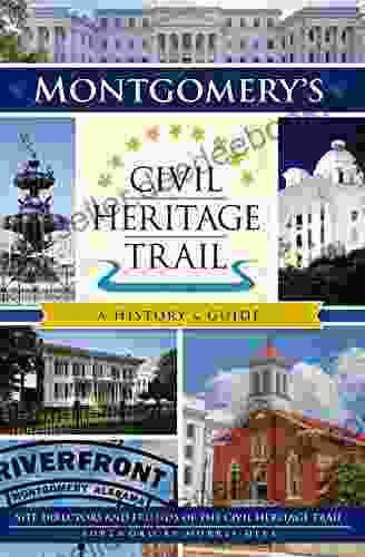 Montgomery s Civil Heritage Trail: A History Guide (Landmarks)