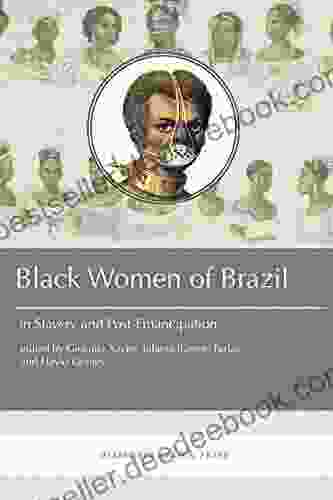 Black Women In Brazil In Slavery And Post Emancipation