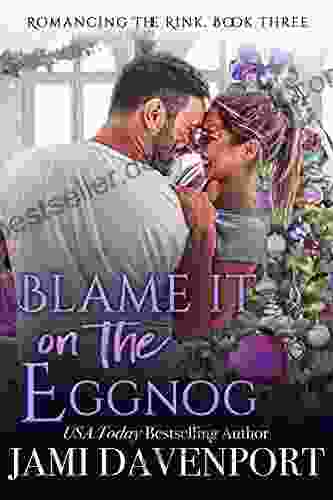 Blame It On The Eggnog: A Seattle Sockeyes Garland Grove Holiday Novel (Romancing The Rink)