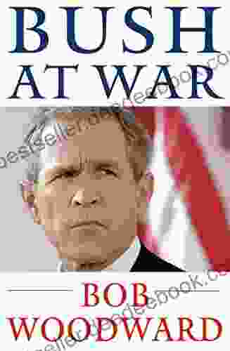 Bush At War Bob Woodward