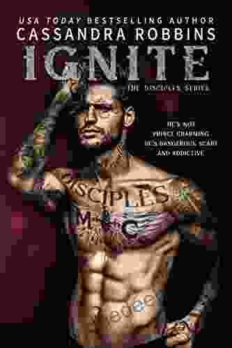 Ignite (The Disciples 4) Cassandra Robbins