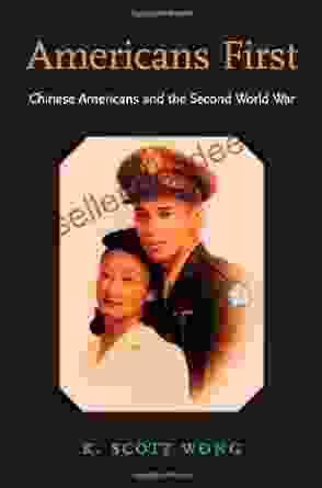Americans First: Chinese Americans And The Second World War