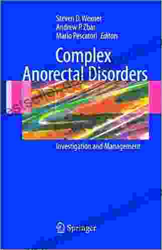 Complex Anorectal Disorders: Investigation And Management