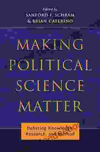 Making Political Science Matter: Debating Knowledge Research And Method