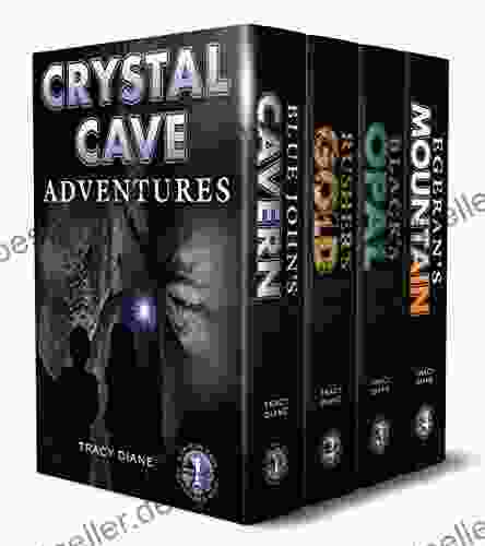 Crystal Cave Adventures Box Set 1 4: Blue John s Cavern Rusher s Gold Black s Opal Egeran s Mountain