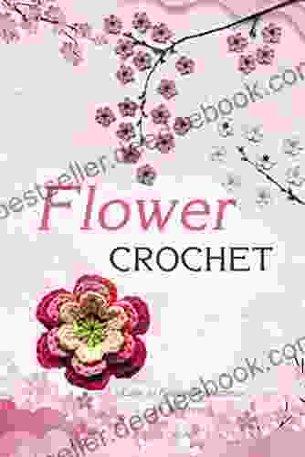 Flower Crochet: Easy To Follow Instructions For Beginners: Gift Ideas For Holiday