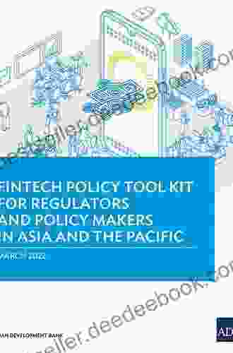 Fintech Policy Tool Kit For Regulators And Policy Makers In Asia And The Pacific