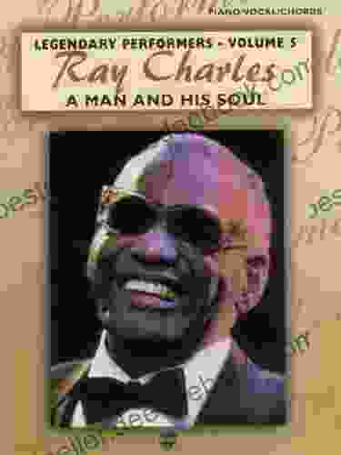 Ray Charles: A Man And His Soul: For Piano/Vocal/Chords (Legendary Performers 5)