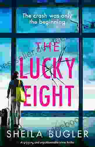 The Lucky Eight: A Gripping And Unputdownable Crime Thriller
