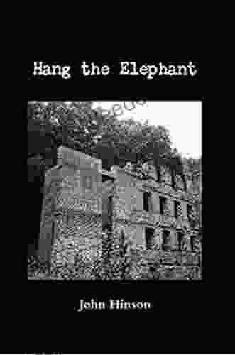 Hang The Elephant John Hinson