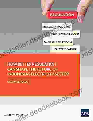 How Better Regulation Can Shape The Future Of Indonesia S Electricity Sector