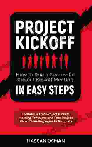 Project Kickoff: How To Run A Successful Project Kickoff Meeting In Easy Steps