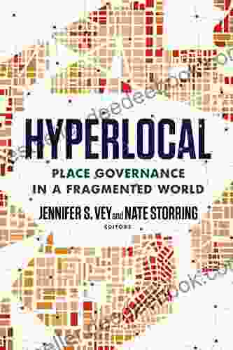 Hyperlocal: Place Governance In A Fragmented World