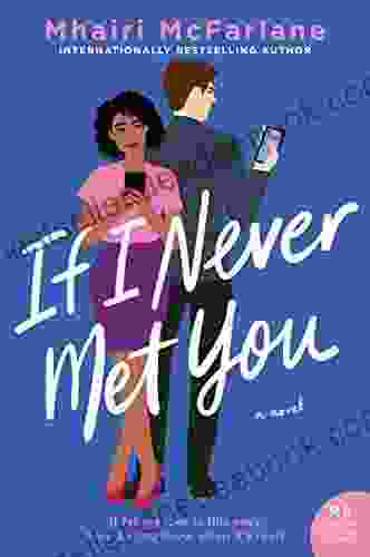 If I Never Met You: A Novel