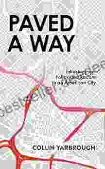 Paved A Way: Infrastructure Policy And Racism In An American City