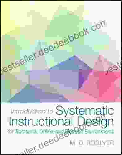 Introduction To Systematc Instructional Design For Traditional Online And Blended Environments (2 Downloads)