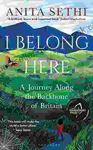 I Belong Here: A Journey Along The Backbone Of Britain: WINNER OF THE 2024 ARE MY BAG READERS AWARD FOR NON FICTION