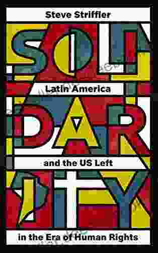 Solidarity: Latin America And The US Left In The Era Of Human Rights (Wildcat)
