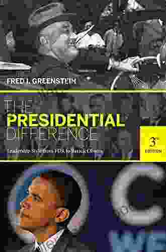 The Presidential Difference: Leadership Style from FDR to Barack Obama Third Edition