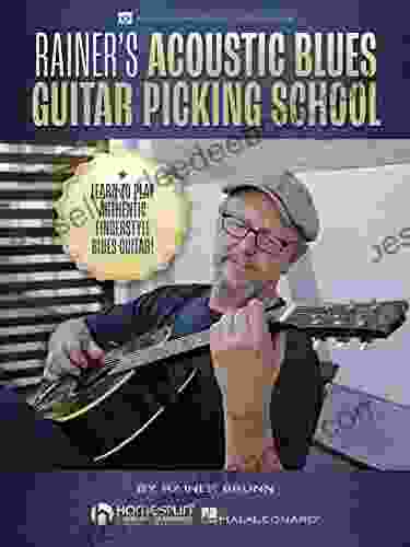 Rainer S Acoustic Blues Guitar Picking School: Learn To Play Authentic Fingerstyle Blues Guitar