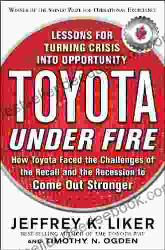 Toyota Under Fire: Lessons for Turning Crisis into Opportunity