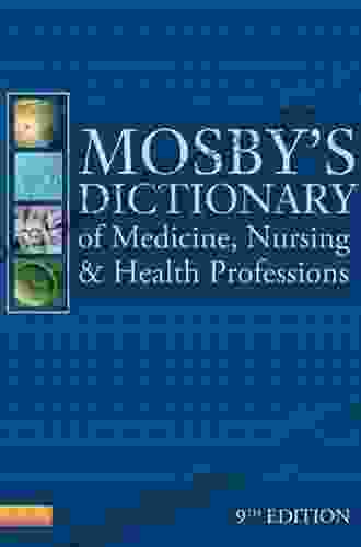 Mosby s Dictionary of Medicine Nursing Health Professions eBook