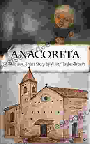Anacoreta: A Medieval Short Story (Once On A Hill In Tuscany 10)