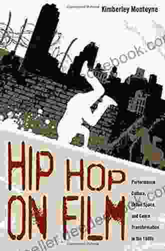Hip Hop On Film: Performance Culture Urban Space And Genre Transformation In The 1980s