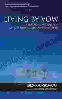 Living by Vow: A Practical Introduction to Eight Essential Zen Chants and Texts