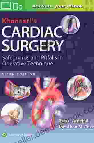 Khonsari S Cardiac Surgery: Safeguards And Pitfalls In Operative Technique