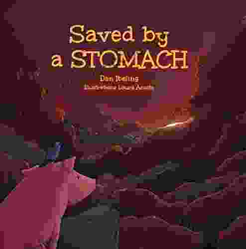 Saved By A Stomach Dan Ibeling