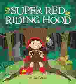 Super Red Riding Hood Theodore Raymond Riddle