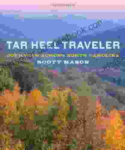 Tar Heel Traveler: Journeys Across North Carolina