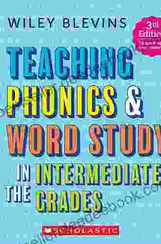 Teaching Phonics Word Study in the Intermediate Grades: A Complete Sourcebook (Scholastic Teaching Strategies)