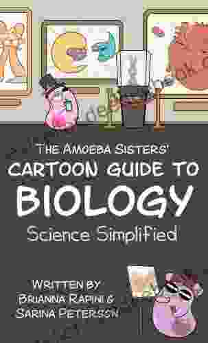 The Amoeba Sisters Cartoon Guide To Biology: Science Simplified