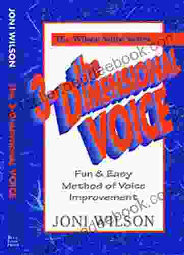 The 3 Dimensional Voice 2nd Edition (Wilson Voice Series)