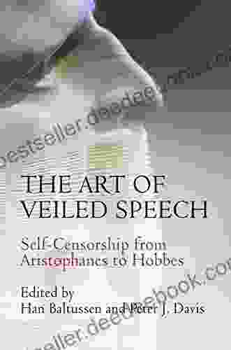 The Art of Veiled Speech: Self Censorship from Aristophanes to Hobbes