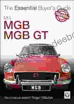 MGB MGB GT: The Essential Buyer s Guide (Essential Buyer s Guide series)