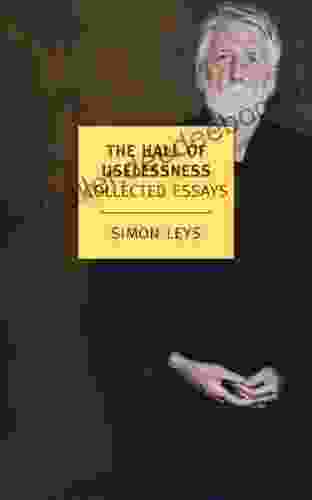 The Hall Of Uselessness: Collected Essays (New York Review Classics)