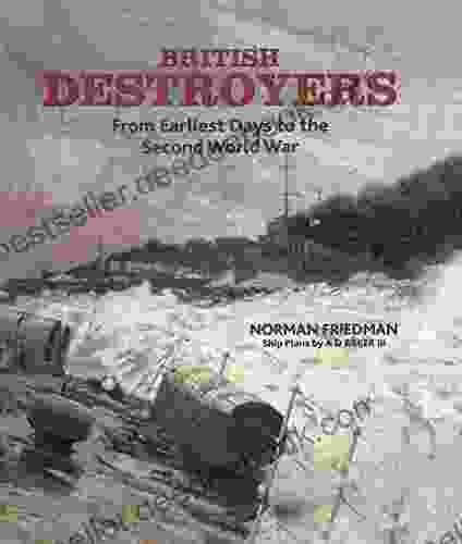 British Destroyers: From Earliest Days to the Second World War