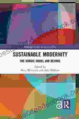 Sustainable Modernity: The Nordic Model and Beyond (Routledge Studies in Sustainability)