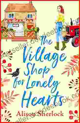 The Village Shop for Lonely Hearts: The perfect feel good read from Alison Sherlock (The Riverside Lane 1)